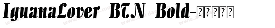 IguanaLover BTN Bold字体转换
